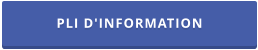 PLI D'INFORMATION