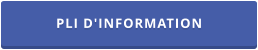 PLI D'INFORMATION