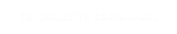 TU  (BULLETIN COMMUNAL)